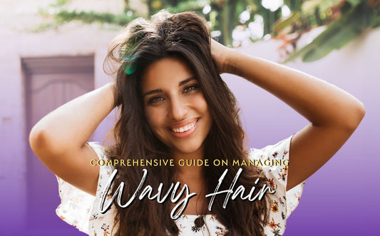 Mastering the Art of Wavy Hair Care: A Comprehensive Guide